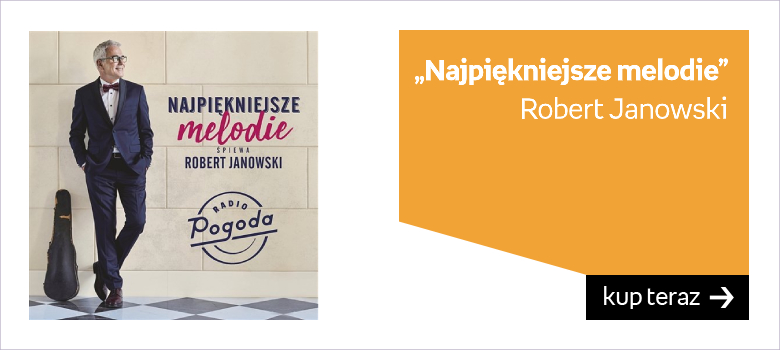 Najpiękniejsze melodie Robert Janowski