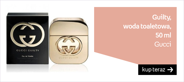 Najlepsze perfumy dla kobiet - Gucci, Guilty, woda toaletowa, 50 ml 
