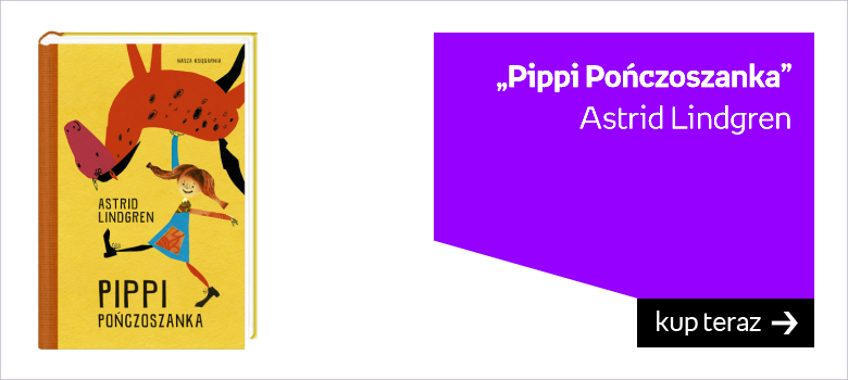 „Pippi Pończoszanka” Astrid Lindgren