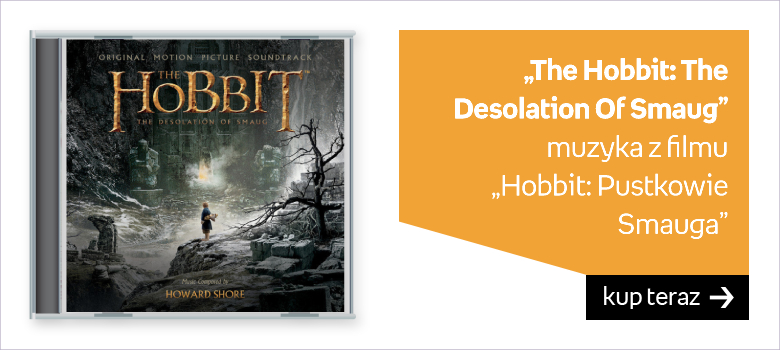 „The Hobbit: The Desolation Of Smaug” muzyka z filmu  „Hobbit: Pustkowie Smauga” 