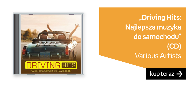 Driving Hits: Najlepsza muzyka do samochodu (CD)