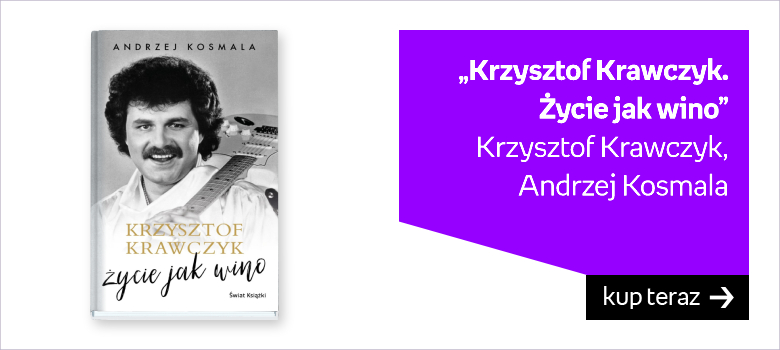 Krzysztof Krawczyk biografia Życie jak wino