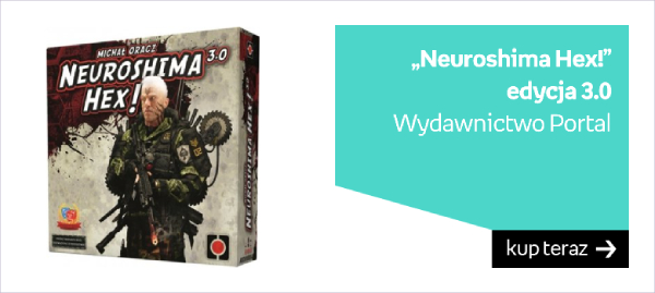 „Neuroshima Hex!" edycja 3.0 - Wydawnictwo Portal