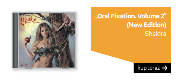 „Oral Fixation. Volume 2" (New Edition) - Shakira