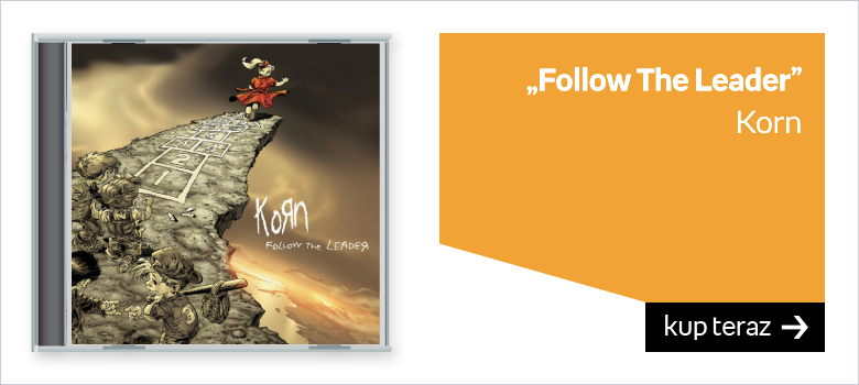 „Follow The Leader” Korn 