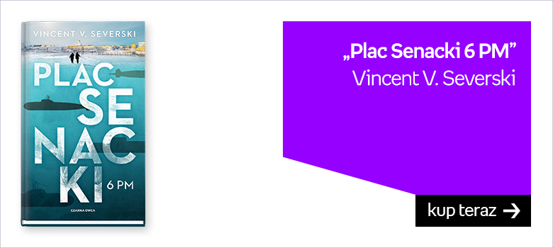 „Plac Senacki 6 PM” Vincent V. Severski