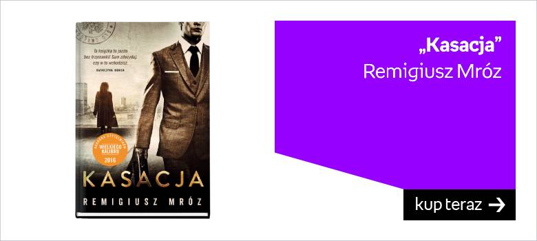 Remigiusz mróz chyłka kasacja