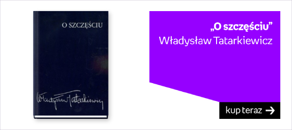 „O szczęściu”, Władysław Tatarkiewicz