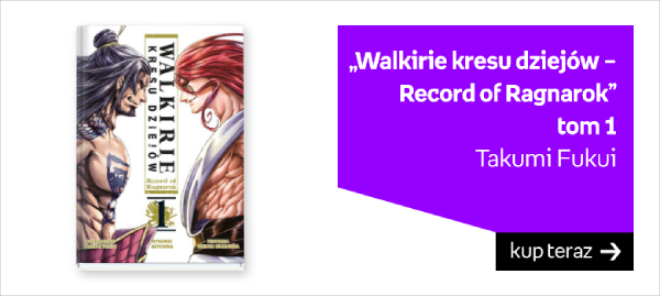 „Walkirie kresu dziejów – Record of Ragnarok” 