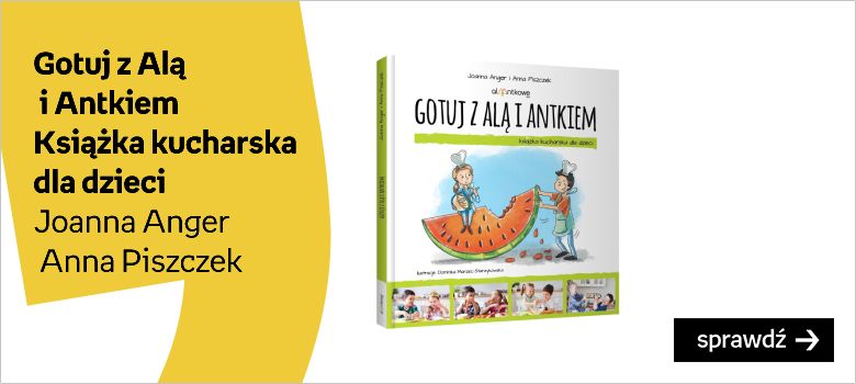 Gotuj z Alą i Antkiem
