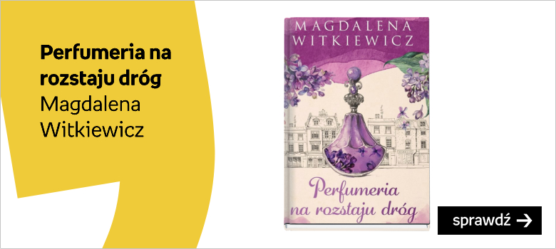 Perfumeria na rozstaju dróg Magdalena Witkiewicz