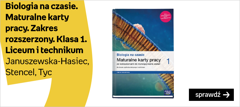 Biologia na czasie. Maturalne karty pracy. Zakres rozszerzony. Klasa 1. Liceum i technikum Autor:Januszewska-Hasiec Barbara Stencel Renata Tyc Anna