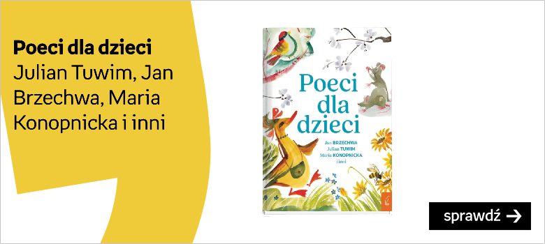 Poeci dla dzieci Autor:Tuwim Julian Brzechwa Jan Konopnicka Maria