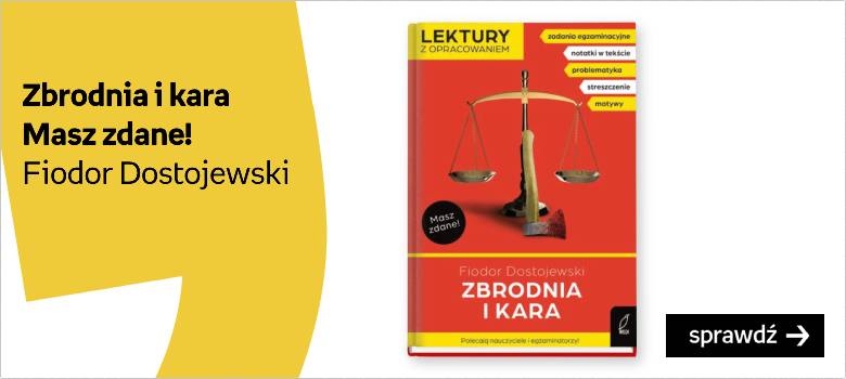 Zbrodnia i kara. Masz zdane! Autor:Dostojewski Fiodor