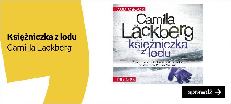 Księżniczka z lodu Autor:Lackberg Camilla