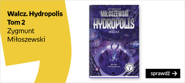 Książka „Hydropolis. Walcz” na święta dla 9-latka