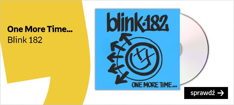 One More Time... Wykonawca:Blink 182