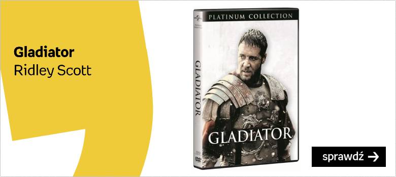 Gladiator Reżyser:Scott Ridley