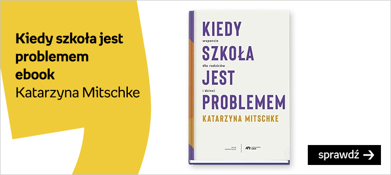 Kiedy szkoła jest problemem ebook Katarzyna Mitschke