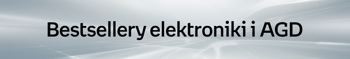 bestsellery agd i elektroniki