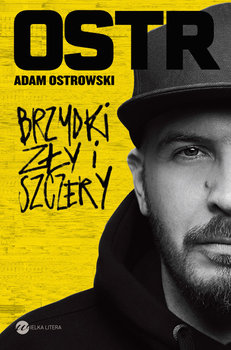 'Brzydki, zły i szczery' Adam Ostrowski